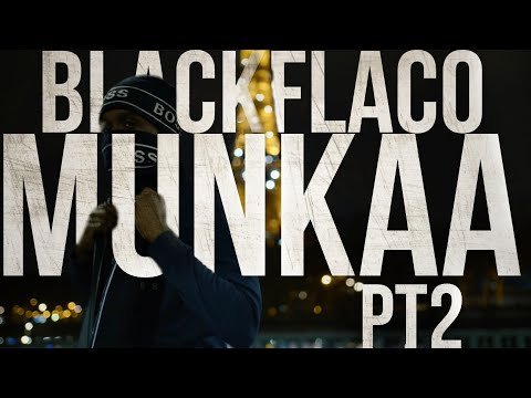 Munkaa-blacflaco pt2