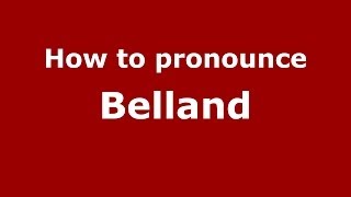How to pronounce Belland
