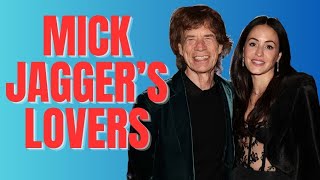 Mick Jagger&#39;s Lovers