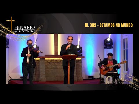 HL 389 – Estamos no mundo