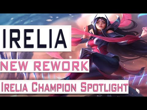 Irelia Rework | Irelia Champion Spotlight Rework 2018 (League Of Legends) | MrHardlag