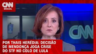 Vídeo: Decisão de Mendonça joga crise do STF no colo de Lula; veja a análise | HORA H