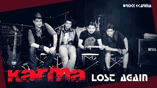 KARMA | Lost Again | Title Song | 2013 | ROCK4KARMA
