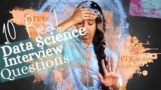 10 More Real Data Science Interview Questions