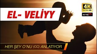 Allah ın İsimleri 56 El Veliyy 4K 