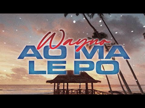 Wayno - AO MA LE PO (Audio)