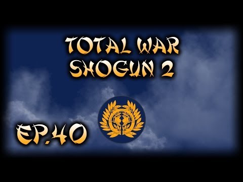 Let's Play Total War: Shogun 2 - Date - Ep.40 - Taking Kyoto!
