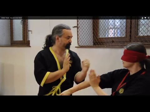 WING TSUN - You are never blind