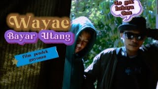 Download lagu Wayahe - Wayahe Bayar Utang || film pendek guyonan mp3