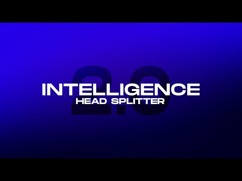 HEAD SPLITTER - Intelligence 2.0