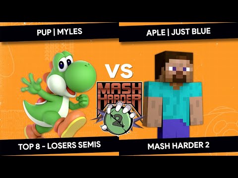 MASH HARDER 2 - PUP | Myles (Yoshi/Aegis) vs APLE | Just Blue (Steve) - Top 8 Losers Semis