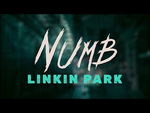 linkin park - numb (lyrics)