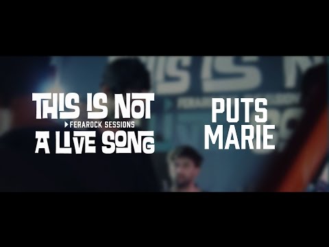 This is Not a Live Song Ferarock Sessions - PUTS MARIE