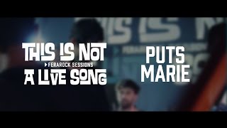 This is Not a Live Song Ferarock Sessions - PUTS MARIE
