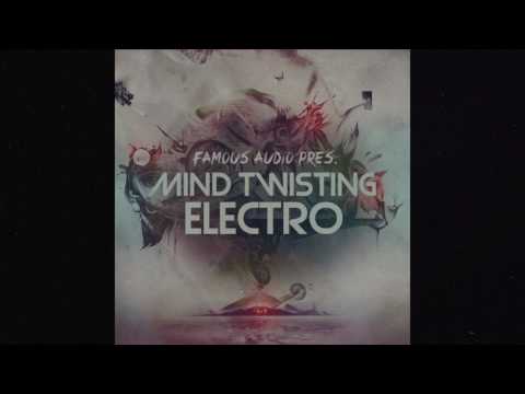 “Mind Twisting Electro” Sample Pack by Famous Audio