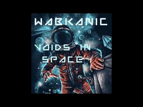 WABKANIC - Voids In Space (Original Mix)