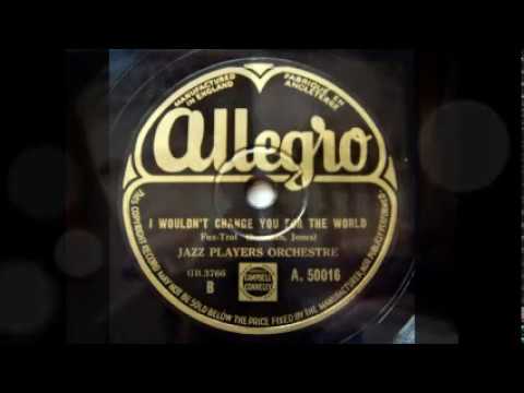 Arthur Lally and His Orchestra - I Wouldn't Change You For The World. (1931)