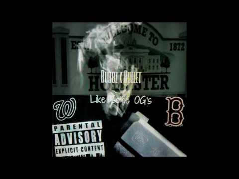Like Some OG's - Bubbz Ft. Bullet - Bout It Bout It Productions
