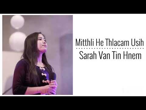 Mitthli He Thlacam Usih || Sarah Van Tin Hnem || KARAOKE