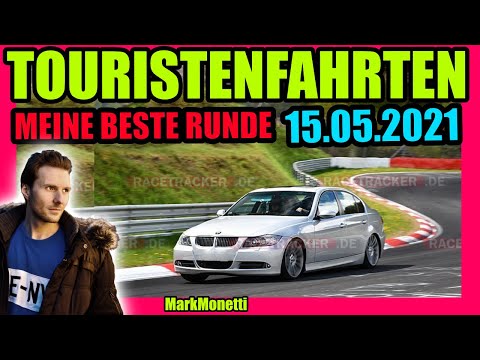 Mein Beste Runde | Touristenfahrten 15.05.2021 | Nordschleife | MarkMonetti
