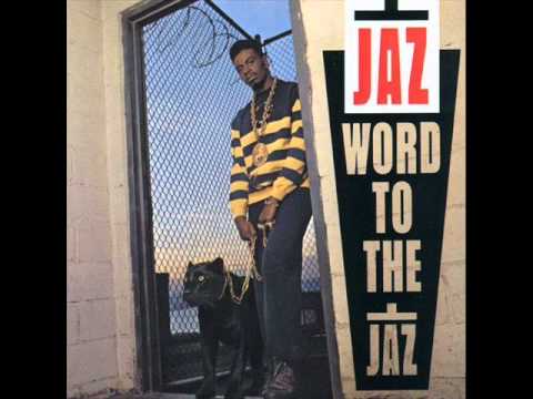 The Jaz - Word to the Jaz