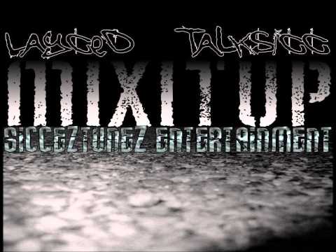 Mix it up- Lacyed & Talksicc ( Sicceztunez Ent )