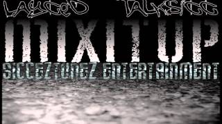 Mix it up- Lacyed & Talksicc ( Sicceztunez Ent )