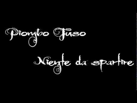 [PESTA CLAN] Piombo Fuso - Niente da spartire