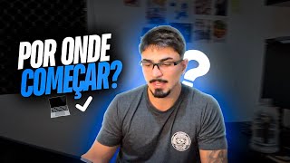O que eu faria se não soubesse por onde começar na programação