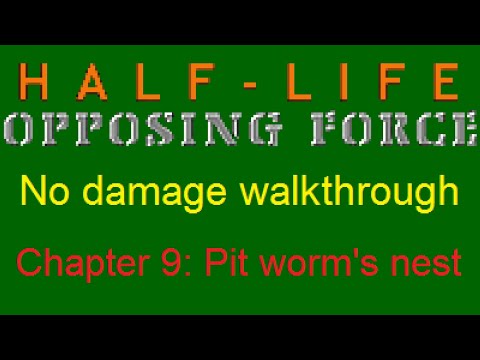 Half-life: Opposing force no dmg (Chapter 9: Pit worm's nest)