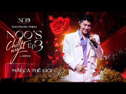 (Noo's Chill Night 3) Khán giả mê đắm khi Noo lần đầu live "Mất Cả Thế Giới"