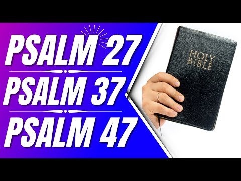 Psalm 27, Psalm 37, Psalm 47 (Powerful Psalms for sleep)(Bible verses for sleep with God's Word)