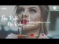 Ja Ni Tera Kakh Na Rahe (Remix) - Kuldeep Manak - Jind Bains - Punjabi Remix 2018