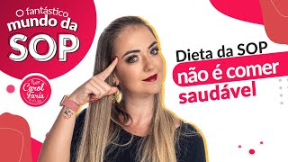 Dieta da SOP não é comer saudável  |  Nutri Carol Faria