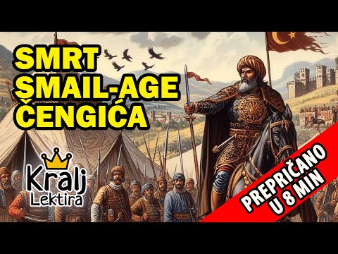 Smrt Smail-age Čengića kratak sadržaj - Kralj Lektira