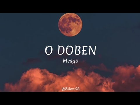 Mesgo - O Doben lirik