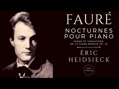 Fauré - Les 13 Nocturnes (Complete), Thème et variations Op.73 (Century's recording: Éric Heidsieck)