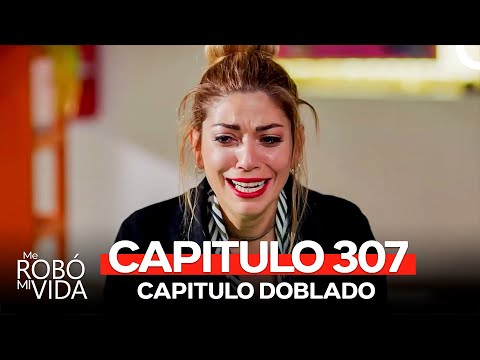 Me Robó Mi Vida Capitulo 307 (Doblado en Español)