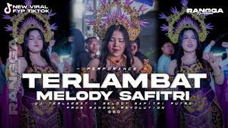 Download lagu DJ TERLAMBAT X MELODY SAFITRI PUTRO STYLE PARTY BATTLE BAS MBLIYUT - TERBARU VIRAL TIKTOK  mp3