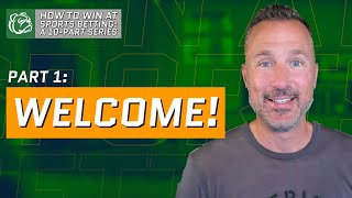 🤑  How to Win at Sports Betting: Welcome (Part 1)