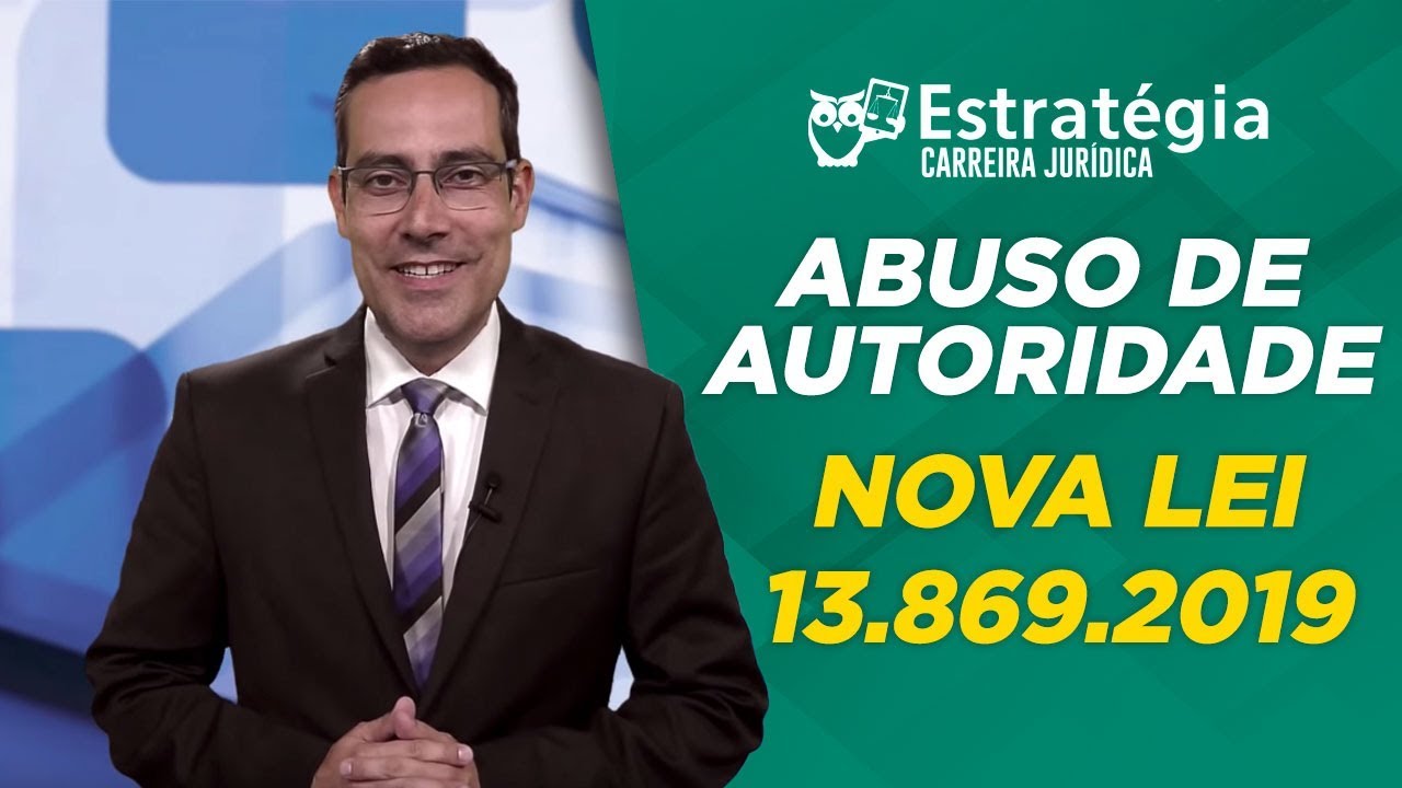 Abuso de Autoridade: Nova Lei 13.869.2019