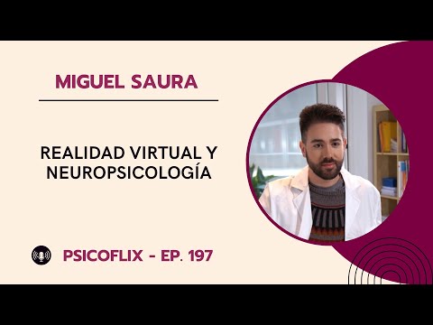 Realidad virtual y neuropsicología con Miguel Saura (Nesplora) - Episodio 197