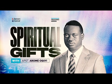 SPIRITUAL GIFTS || APOSTLE AROME OSAYI || 2ND MAY 2023