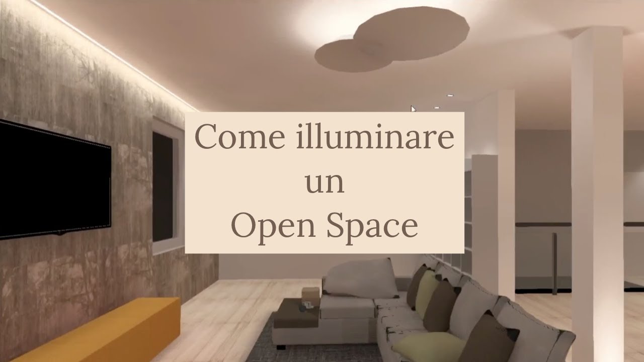 Come Illuminare un Open Space | Metodo Luce 3D