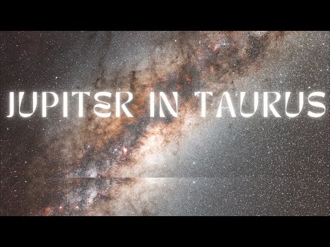 Jupiter in Taurus May 2023-May 2024