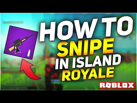 How To Snipe In Island Royale Roblox Island Royale Tips And