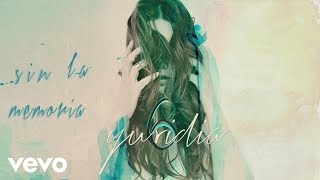 Yuridia - Sin la Memoria (Cover Audio)