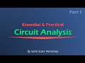 Essential Practical Circuit Analysis Part 1 DC Circuits