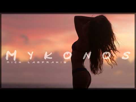 Mykonos Summer Mix 2022 _ Deep House, Vocal House, Nu Disco, Chillout By Nick Lamprakis