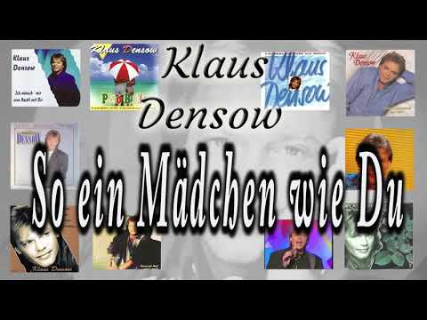 Klaus Densow - So ein Mädchen wie Du